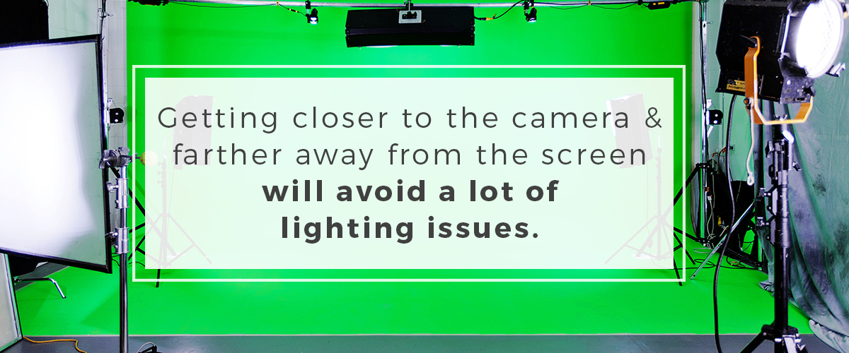 How to avoid green screen lighting issues.